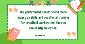The government should spend more money on skills and vocational training
